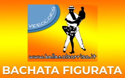 Videocorso Bachata Figurata COMPLETO (3 livelli con 15 figure e passi fantastici)